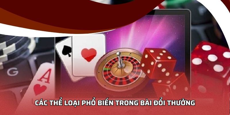 Các thể loại phổ biến trong bài đổi thưởng