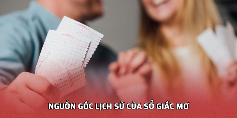 Nguồn gốc lịch sử của sổ giấc mơ