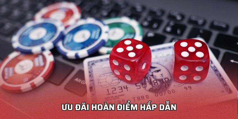 Ưu đãi hoàn điểm hấp dẫn